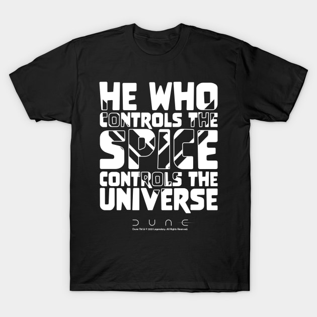 He Who Controls The Spice Controls The Universe - Dune T-Shirt by jodotodesign